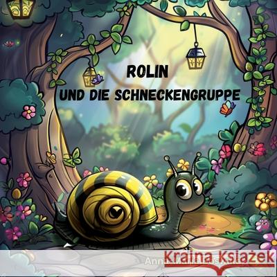 Rolin und die Schneckengruppe Anna-Maria B?swald 9783759769817 Bod - Books on Demand - książka