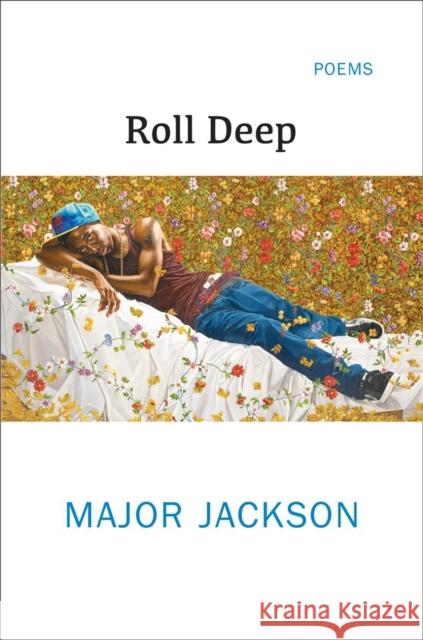Roll Deep: Poems Jackson, Major 9780393246896 John Wiley & Sons - książka