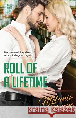 Roll of a Lifetime Melanie Greene 9781941967140 Melanie Greene - książka