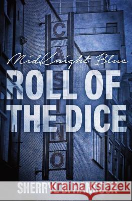 Roll of the Dice Sherryl D Hancock 9781839193019 Vulpine Press - książka