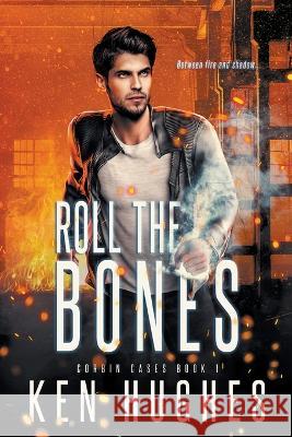 Roll The Bones Ken Hughes 9798201383176 Ken Hughes - książka