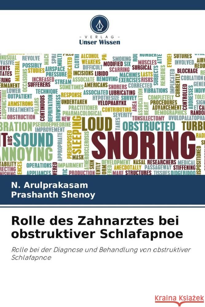 Rolle des Zahnarztes bei obstruktiver Schlafapnoe Arulprakasam, N., Shenoy, Prashanth 9786206299653 Verlag Unser Wissen - książka