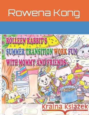 Rolleen Rabbit's Summer Transition Work Fun with Mommy and Friends Rowena Kong 9798475890356 Independently Published - książka