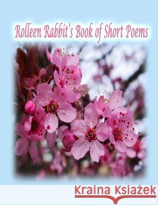 Rolleen Rabbit\'s Book of Short Poems Rowena Kong Annie Ho 9781990782466 Annie and Rowena - książka