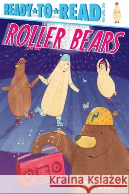 Roller Bears: Ready-To-Read Pre-Level 1 Seltzer, Eric 9781534475540 Simon Spotlight - książka