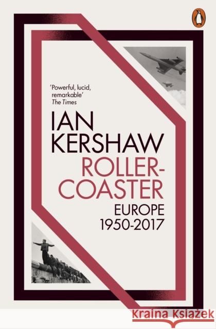 Roller-Coaster: Europe, 1950-2017 Ian Kershaw 9780141980447 Penguin Books Ltd - książka