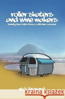 Roller Skaters and Wine Makers Nick Leonard 9781445746708 Lulu Press - książka