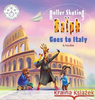 Roller Skating Ralph Goes to Italy Tracy Blom Fx and Color Studio  9798985469189 Tracy Blom Publications - książka
