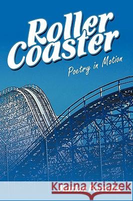 Rollercoaster: Poetry in Motion Marion Perrotta, Perrotta 9781426916632 Trafford Publishing - książka