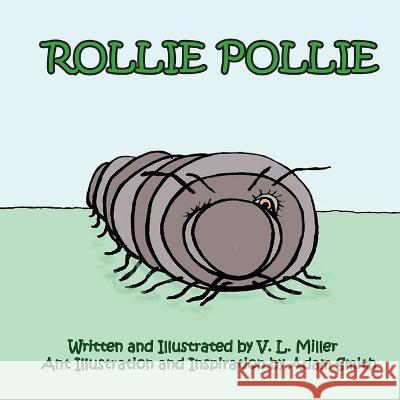 Rollie Pollie V L Miller, V L Miller, Adam Smith 9781945171871 Moon Spire Books - książka