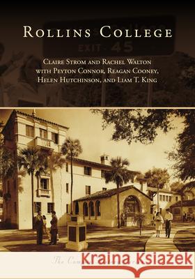 Rollins College Claire Strom Rachel Walton Peyton Connor 9781467161015 Arcadia Publishing (SC) - książka