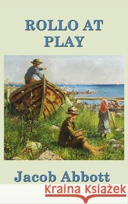 Rollo at Play Jacob Abbott 9781515420392 SMK Books - książka