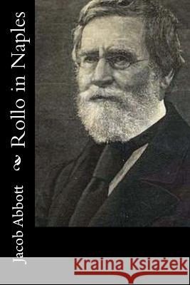 Rollo in Naples Jacob Abbott 9781519593375 Createspace Independent Publishing Platform - książka