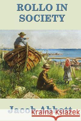 Rollo in Society Jacob Abbott 9781515417477 SMK Books - książka