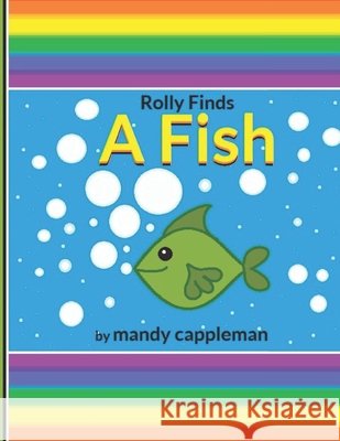 Rolly Finds A Fish Mandy Cappleman 9798861005456 Independently Published - książka