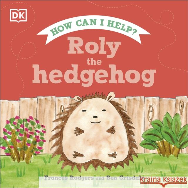 Roly the Hedgehog Frances Rodgers 9780241534489 Dorling Kindersley Ltd - książka