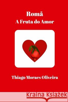 Romã Oliveira, Thiago Moraes 9781006911446 Blurb - książka