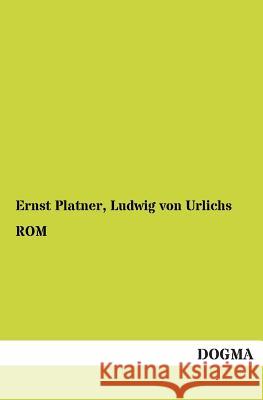 ROM Platner, Ernst; Urlichs, Ludwig von 9783955072094 Dogma - książka