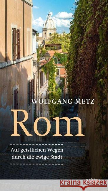 Rom - Auf geistlichen Wegen durch die ewige Stadt Metz, Wolfgang 9783429053697 Echter - książka