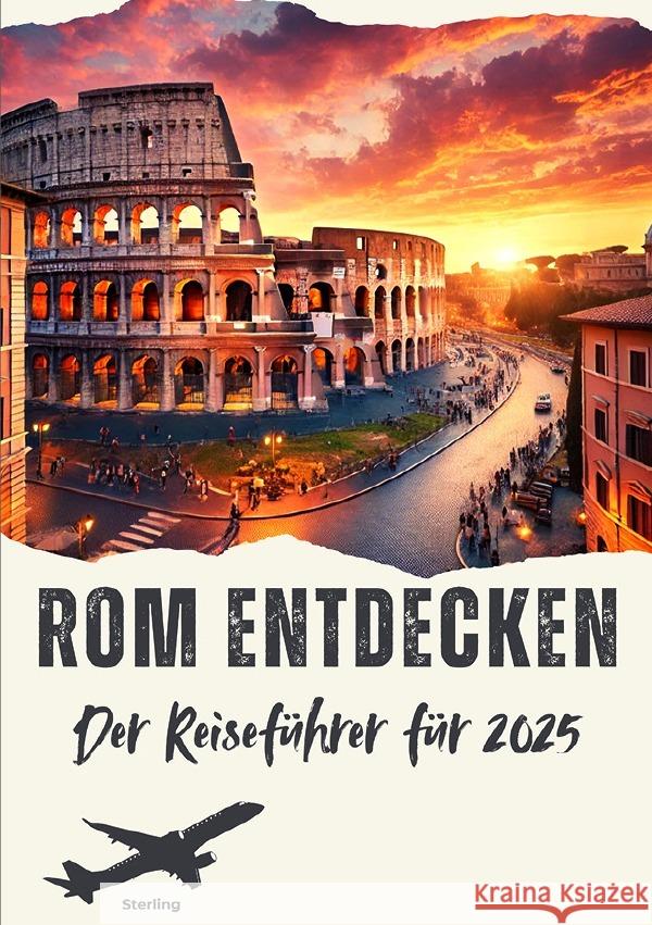 Rom entdecken I Der Reiseführer für 2025 Sterling, Viktor 9783565051298 epubli - książka