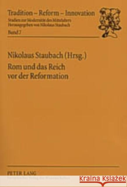 ROM Und Das Reich VOR Der Reformation Staubach, Nikolaus 9783631524947 Peter Lang Gmbh, Internationaler Verlag Der W - książka