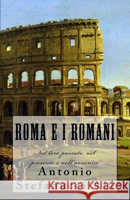 Roma e i Romani: Nel loro passato, nel presente e nell'avvenire Accadia, Fabrizio 9781729696118 Createspace Independent Publishing Platform - książka