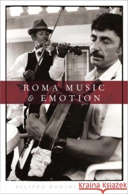 Roma Music and Emotion Filippo Bonin 9780190096793 Oxford University Press, USA - książka