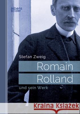 Romain Rolland: Biografie Stefan Zweig 9783963370038 Edition Lebensbilder - książka