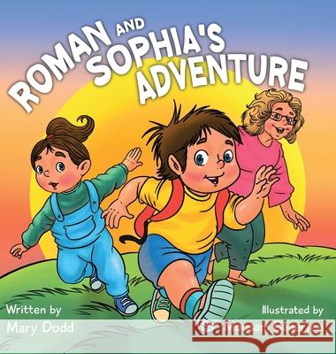Roman and Sophia's Adventure Mary Dodd 9781977283337 Outskirts Press - książka