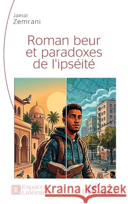 Roman beur et paradoxes de l'ips?it? Jamal Zemrani 9782336572277 Editions L'Harmattan - książka