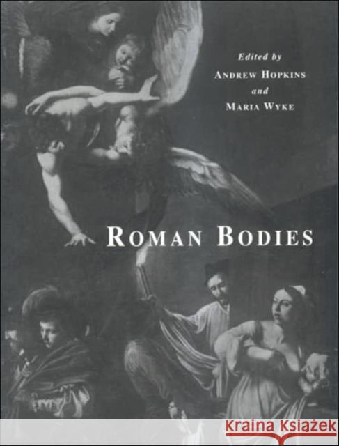 Roman Bodies: Antiquity to the Eighteenth Century Hopkins, A. 9780904152449 British School at Rome - książka