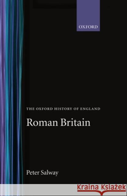 Roman Britain Peter Salway 9780198217176 Oxford University Press - książka