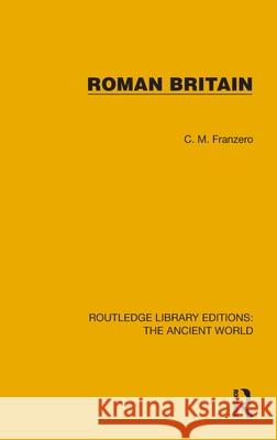 Roman Britain C. M. Franzero 9781032752525 Routledge - książka