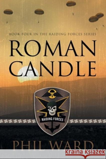 Roman Candle Phil Ward   9780986077197 Military Publishers, LLC - książka