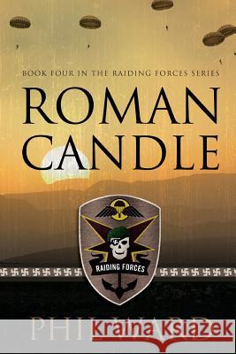 Roman Candle Phil Ward 9780989592246 Military Publishers, LLC - książka