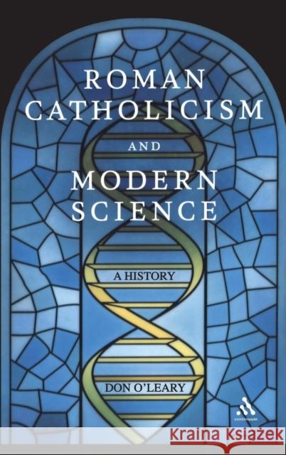 Roman Catholicism and Modern Science: A History O'Leary, Don 9780826418685  - książka