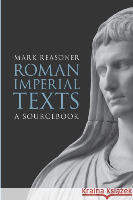 Roman Imperial Texts: A Sourcebook Reasoner, Mark 9780800699116  - książka