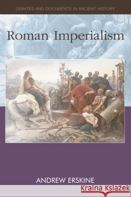 Roman Imperialism Andrew Erskine 9780748619634 Edinburgh University Press - książka