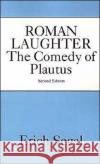 Roman Laughter: The Comedy of Plautus Segal, Erich 9780195041668 Oxford University Press