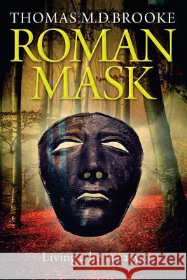 Roman Mask Thomas M. D. Brooke 9781514343265 Createspace - książka