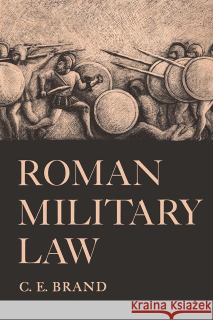 Roman Military Law C. E. Brand 9780292742246 University of Texas Press - książka
