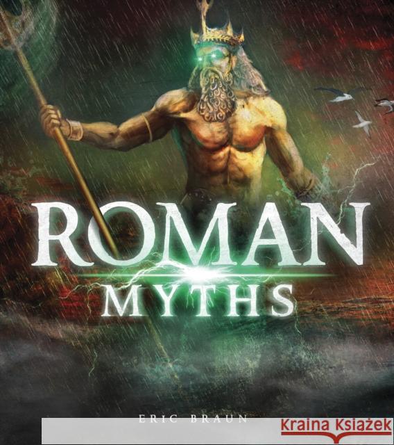 Roman Myths Eric Braun 9781474752527 Capstone Global Library Ltd - książka