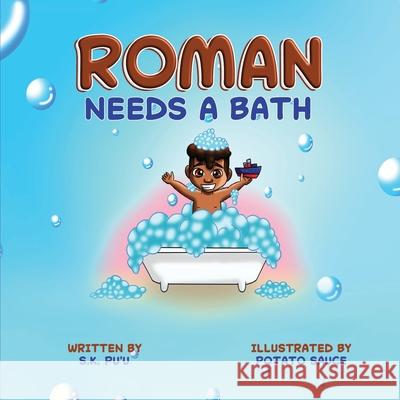 Roman Needs a Bath: Blended Siblings Series, Book 1 S K Pu'u, Potato Sauce 9781736362808 R. R. Bowker - książka