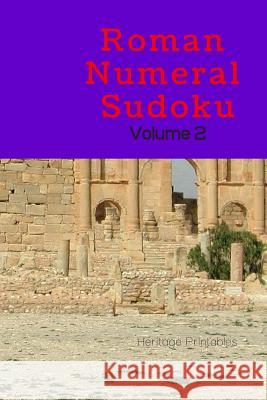 Roman Numeral Sudoku Volume 2 Heritage Printables 9781070553160 Independently Published - książka