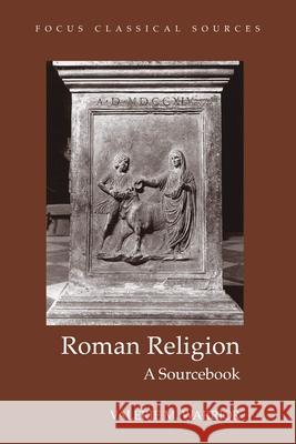 Roman Religion: A Sourcebook Valerie M. Warrior 9781585100309 Focus Publishing/R. Pullins Company - książka
