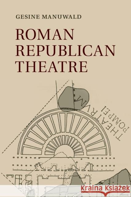 Roman Republican Theatre Gesine Manuwald 9781107696099 Cambridge University Press - książka