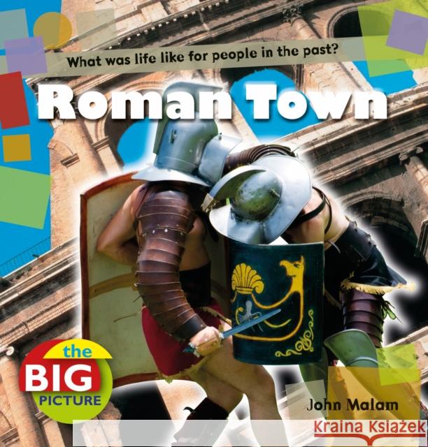 Roman Town John Malam 9781408131527 Bloomsbury Publishing PLC - książka