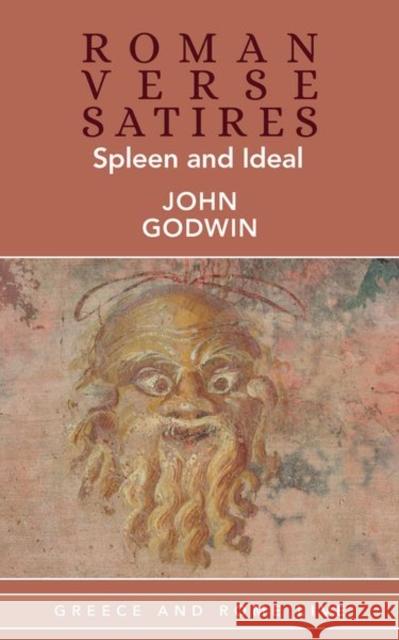 Roman Verse Satires: Spleen and Ideal John Godwin 9781802074697 Liverpool University Press - książka