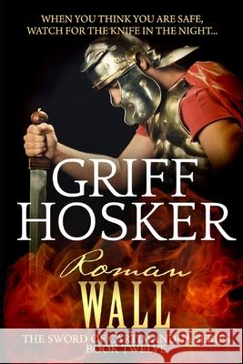 Roman Wall Griff Hosker 9781791885021 Independently Published - książka