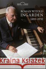 Roman Witold Ingarden (1893-1970) praca zbiorowa 9788366941564 Marek Derewiecki - książka
